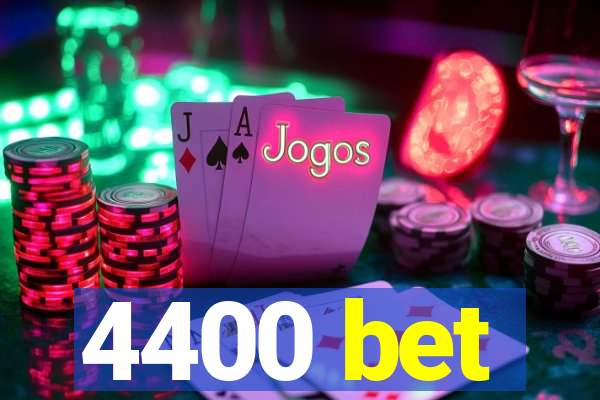 4400 bet